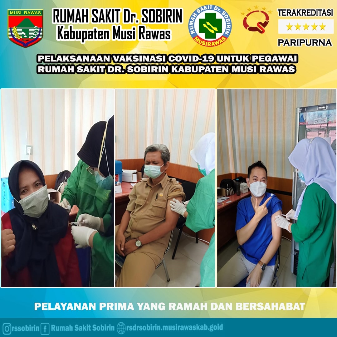 Bismillah. Pelaksanaan Vaksinasi Covid-19 untuk Pegawai Rumah Sakit Dr. Sobirin Kabupaten Musi Rawas.